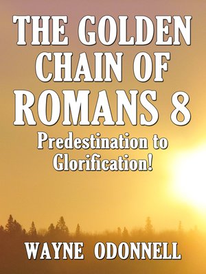 cover image of The Golden Chain of Romans 8
